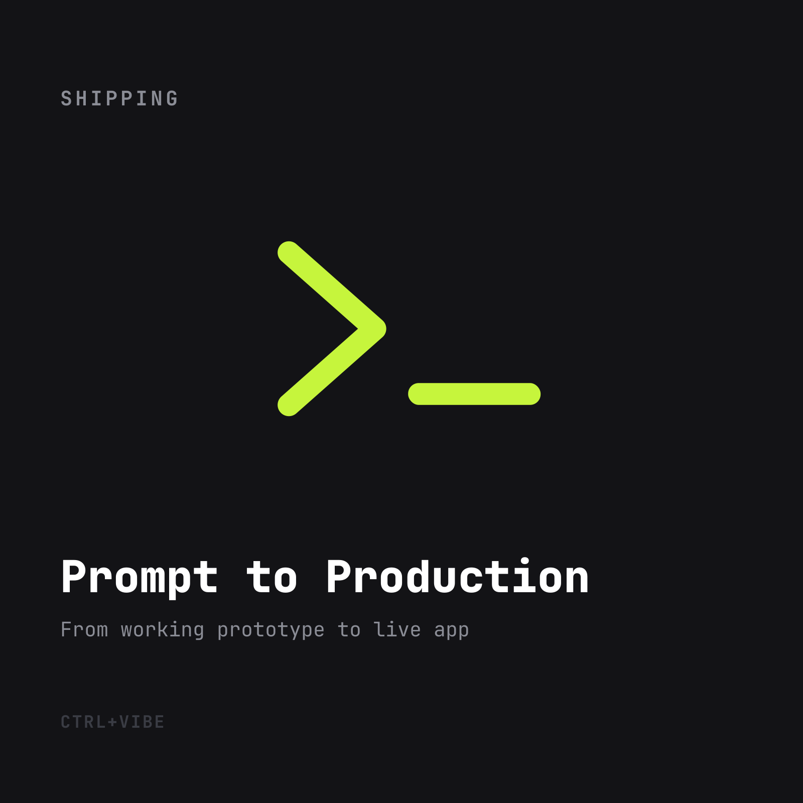 Prompt to Production — CTRL+VIBE guide cover