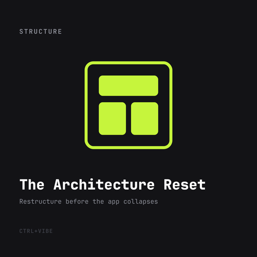 The Architecture Reset — CTRL+VIBE guide cover