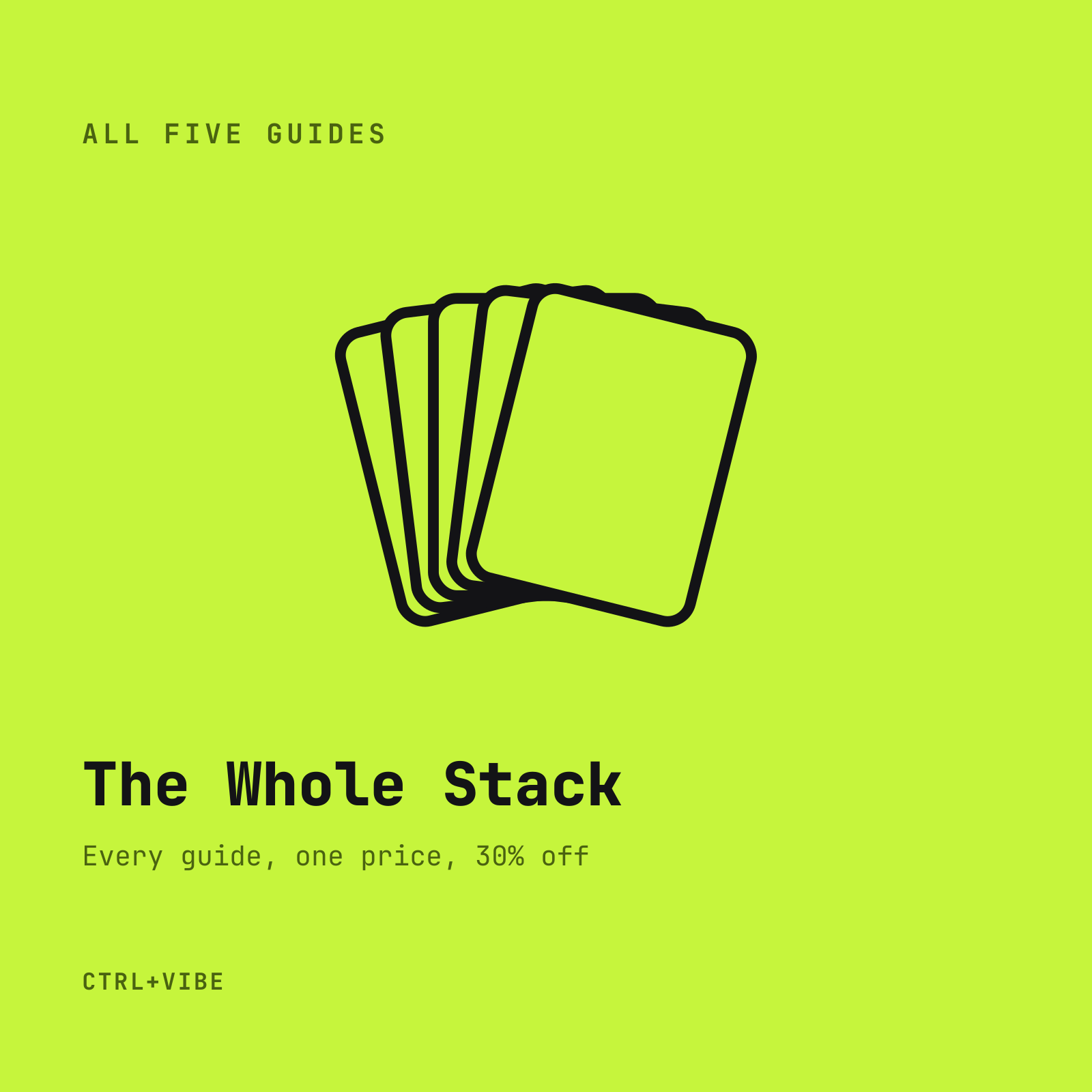 The Whole Stack — CTRL+VIBE guide cover